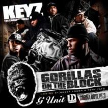 DJ Keyz - Gorillas On The Block (Hosted By Sheek Louch & Tony Yayo)